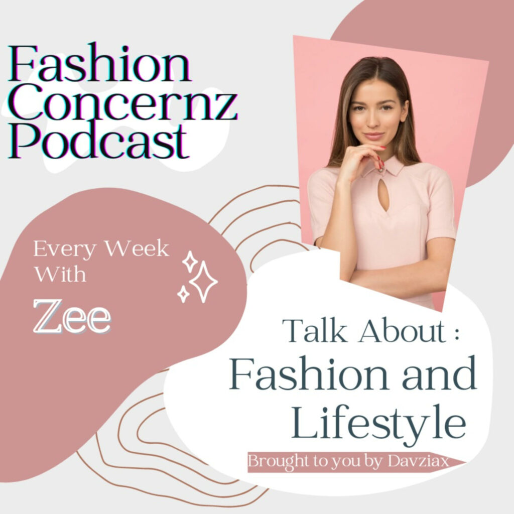 Fashion Concernz Podcast by Zee